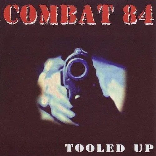 Combat 84 - Tooled Up [EP]