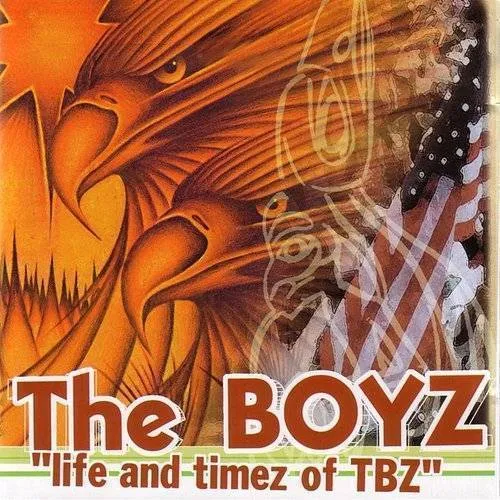 The Boyz - Life & Times Of Tbz