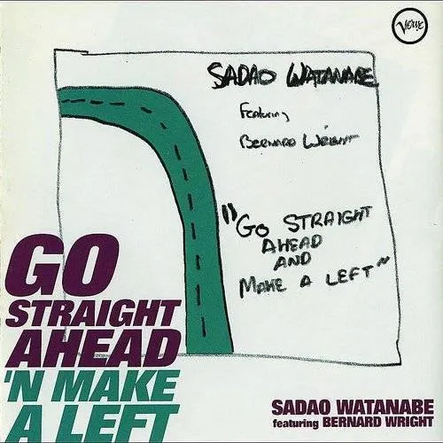 Sadao Watanabe - Go Straight Ahead 'N Make A Left (SHM-CD)