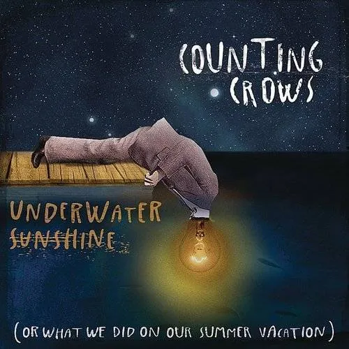 Counting Crows - Underwater Sunshine (Or What We DID On Our Summer Vacation)