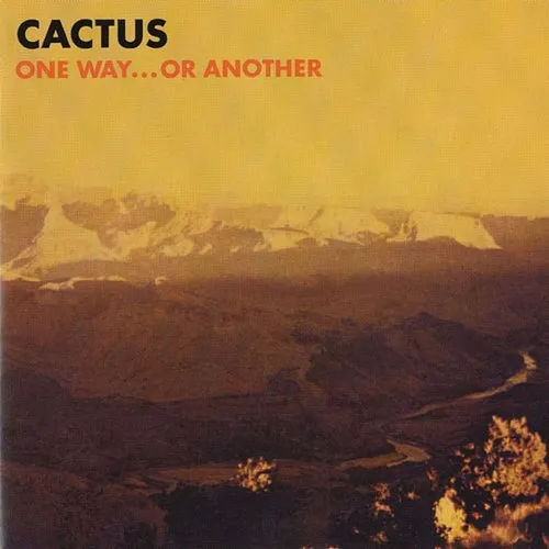 Cactus - One Way Or Another [Reissue]
