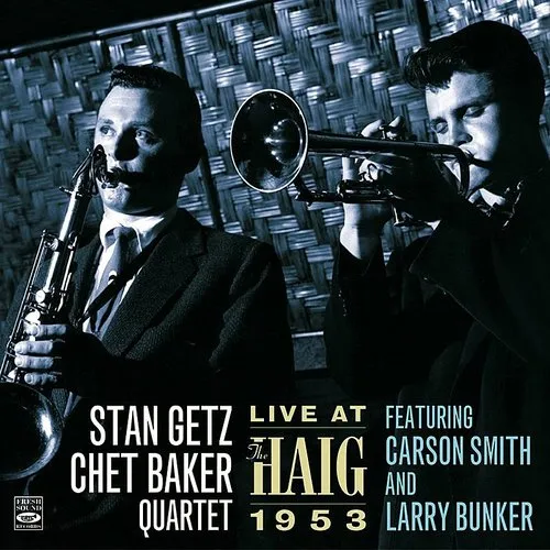 Stan Getz - Stan Getz-Chet Baker Quartet. Live At The Haig 1953