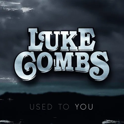 Luke Combs - Used To You - Single