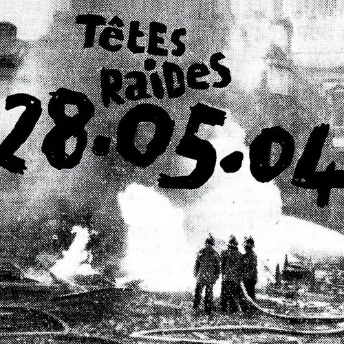 Tetes Raides - 28.05.04 (Live)