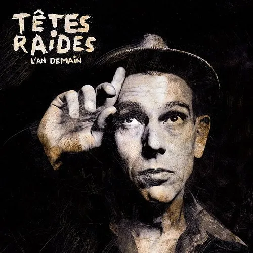 Tetes Raides - L&#39;an Demain
