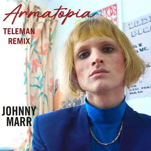 Johnny Marr - Armatopia (Teleman Mix)