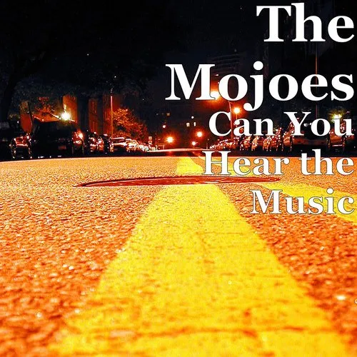 Mojoes - Can You Hear The Music