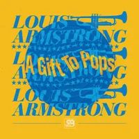 The Wonderful World of Louis Armstrong All-Stars - Original Grooves: A Gift To Pops [RSD Black Friday 2021]