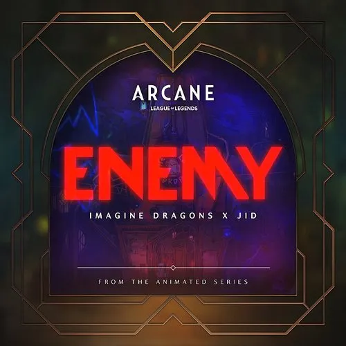 Imagine Dragons - Enemy (From The Series Arcane League Of Legends)