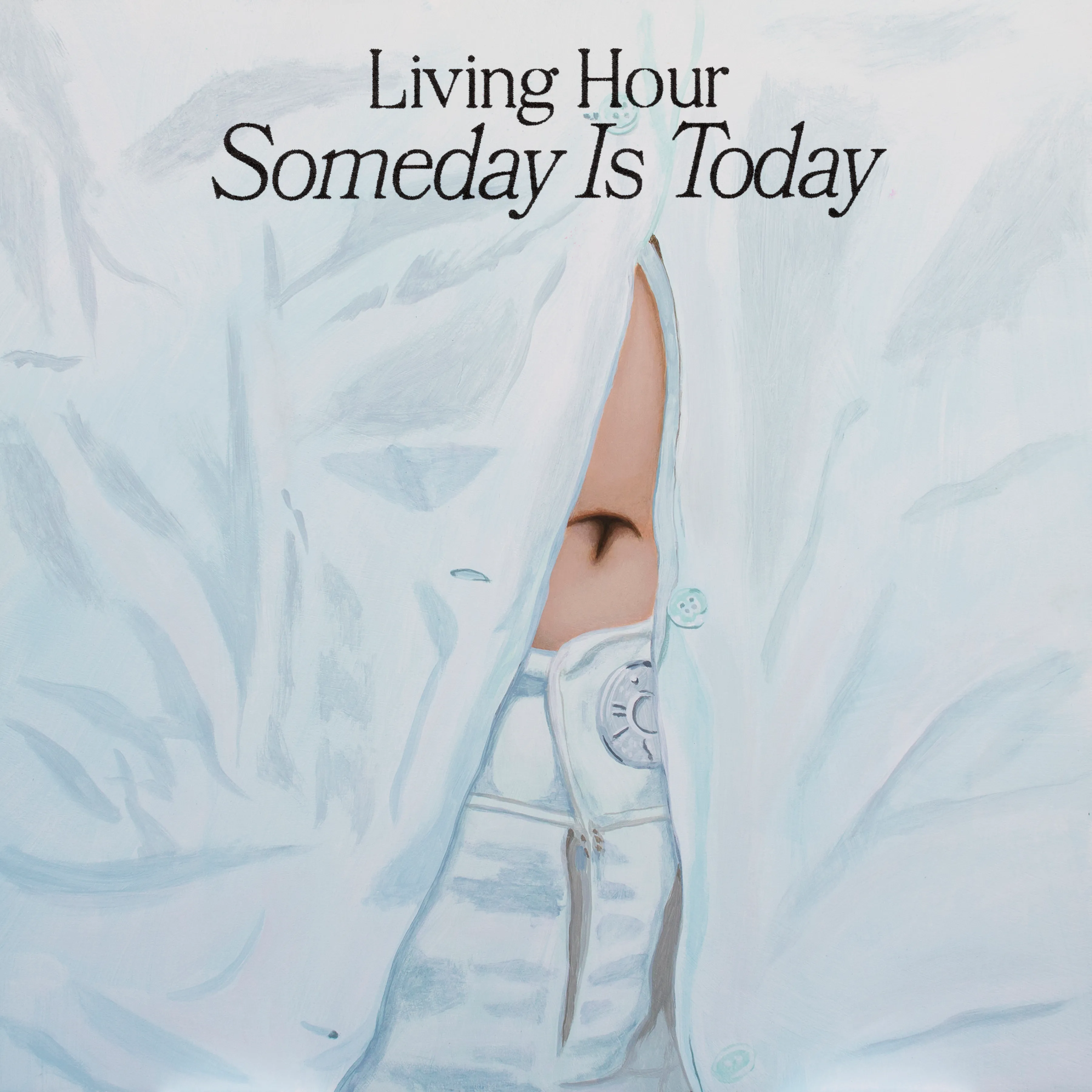 Living Hour - Someday Is Today (Can)