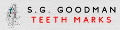 S.G. Goodman - Teeth Marks 06-03 - PreOrder