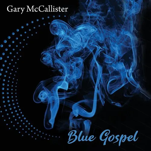Gary Mccallister - Blue Gospel (Cdrp)