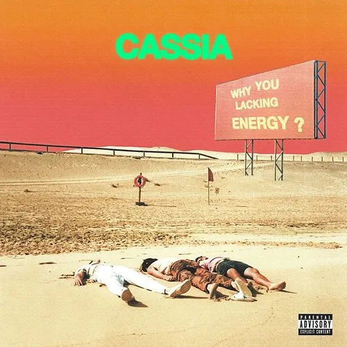 Cassia - Why You Lacking Energy (Uk)