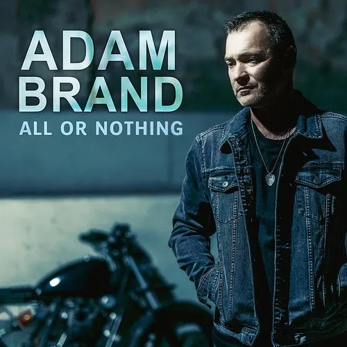 Adam Brand - All Or Nothing (Aus)